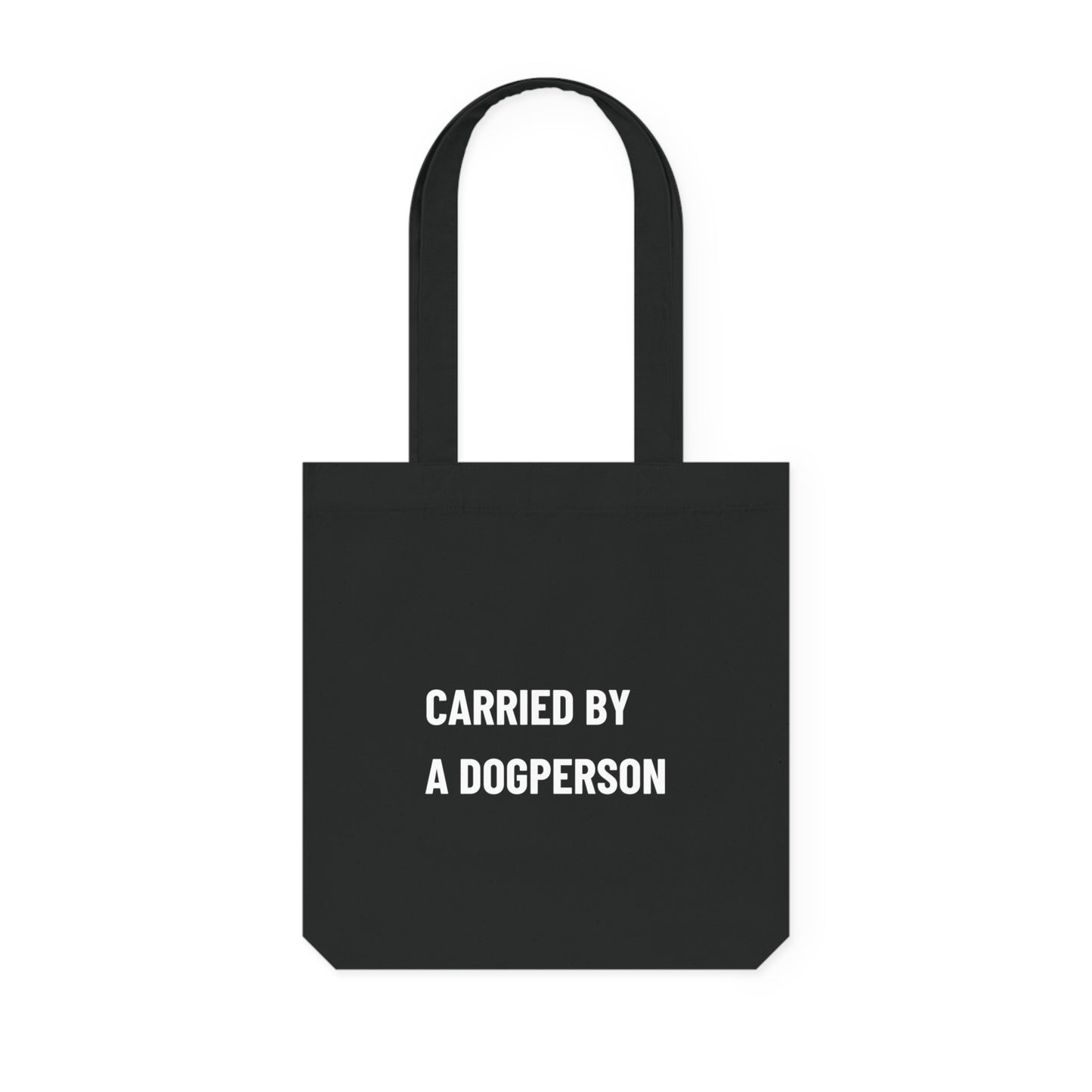 Carry Tote „Carried by a Dogperson“