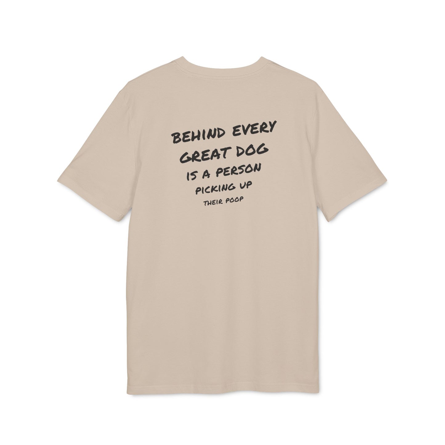 Daily Tee “Behind Every Great Dog…” / 4 colors