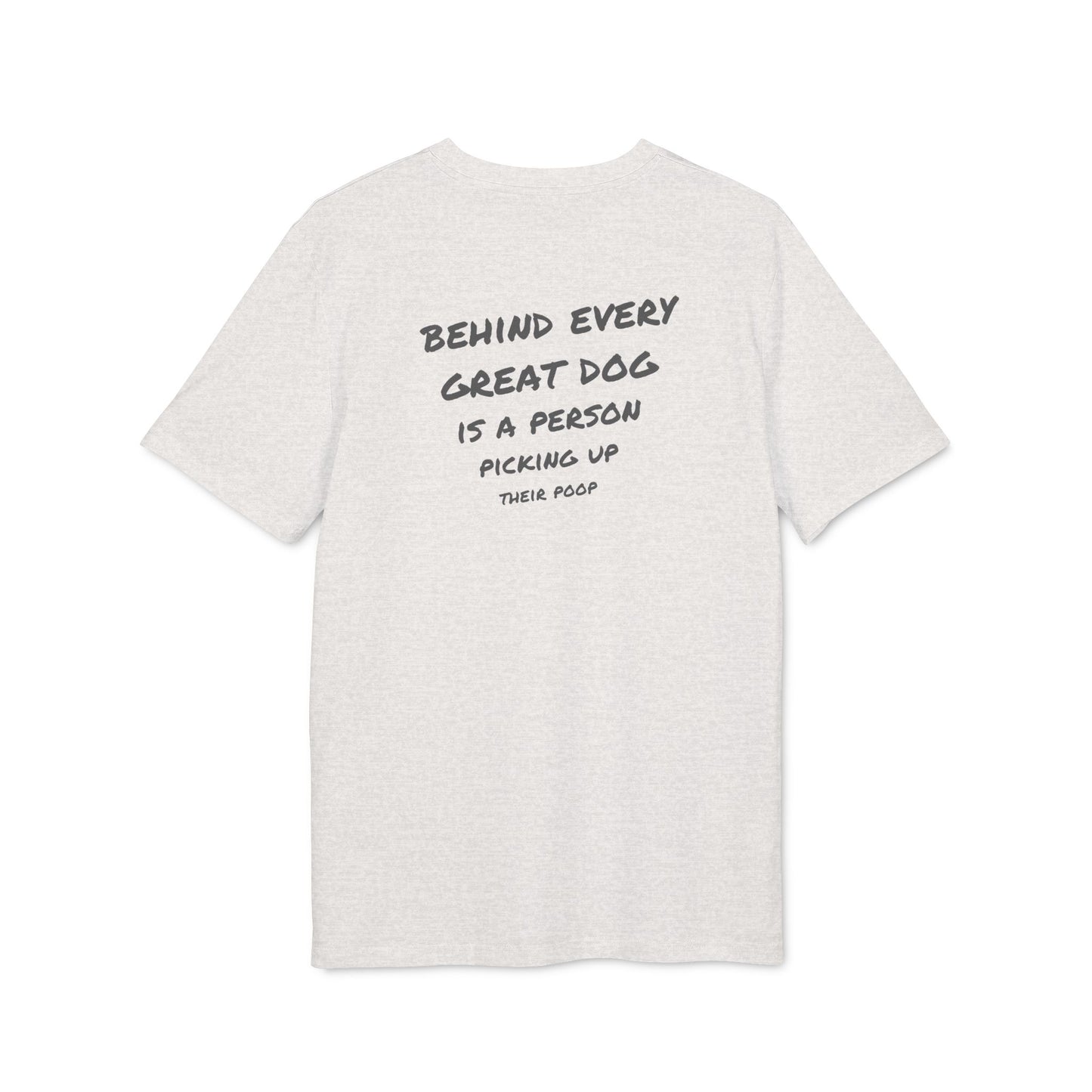 Daily Tee “Behind Every Great Dog…” / 4 colors