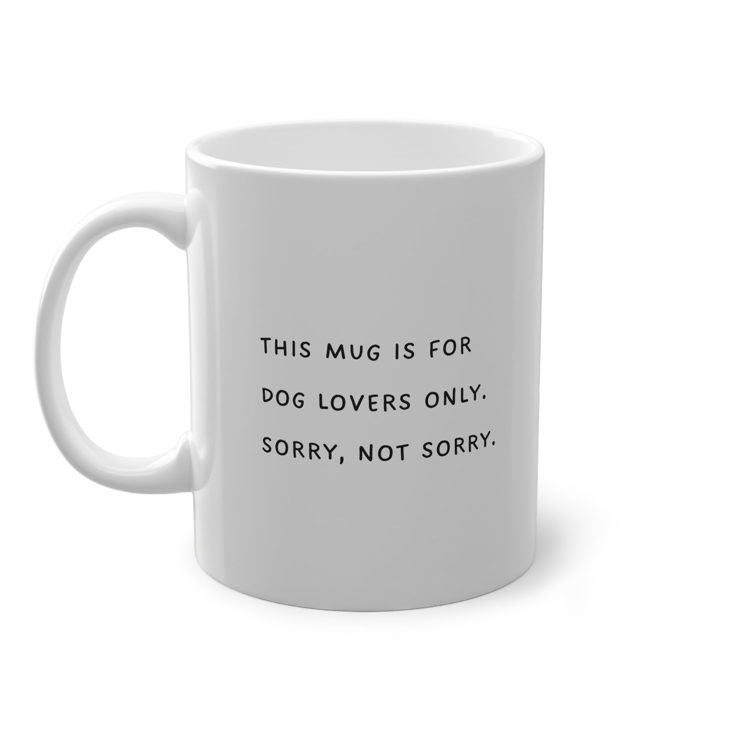 All-Day Mug  „This Mug is for Doglovers Only“